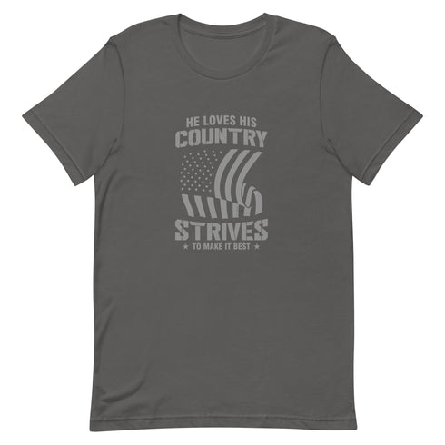 He Loves His Country Strives To Make It Best Unisex t-shirt - Mainstream Freedom